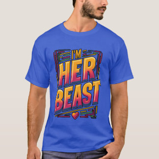 Im Her Beast vintage T-Shirt
