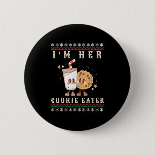 I'm Her Cookie Eater I'm His Milk Drinker Couples 6 Cm Round Badge