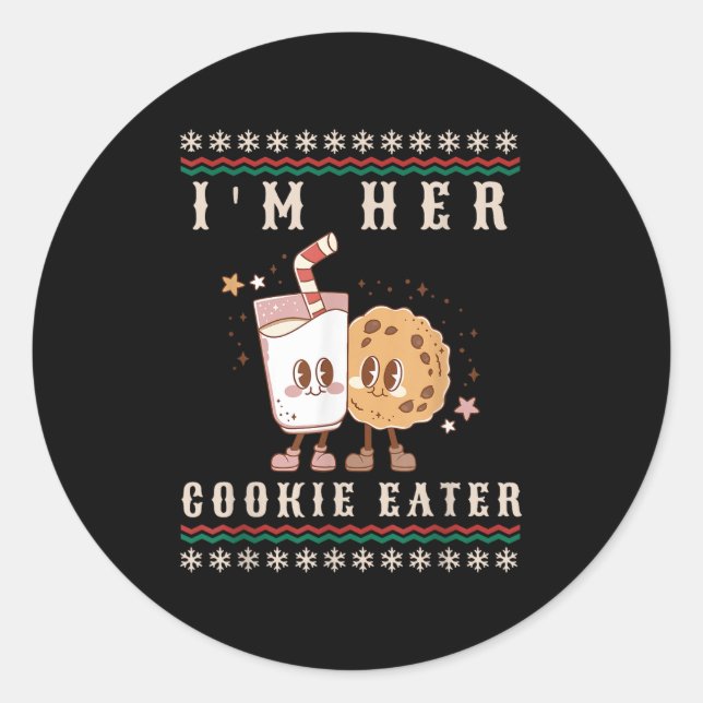I'm Her Cookie Eater I'm His Milk Drinker Couples  Classic Round Sticker (Front)