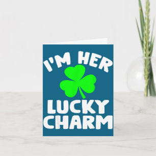I'm Her Lucky Charm Funny Couples St Patrick's Day Card