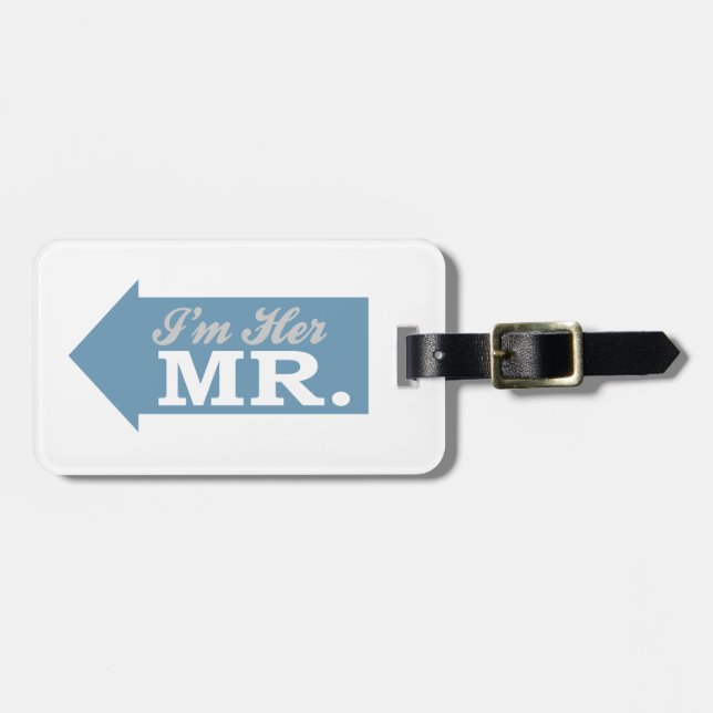 I'm Her Mr. (Blue Arrow) Luggage Tag (Front Horizontal)