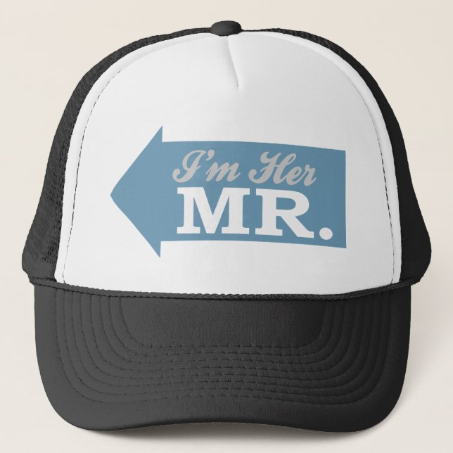 I'm Her Mr. (Blue Arrow) Trucker Hat (Front)