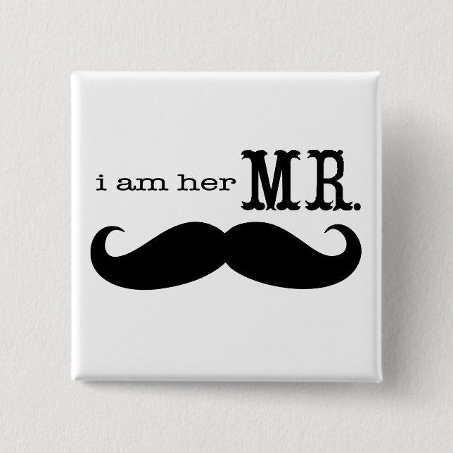 I'm Her Mr. Moustache Grooms Gifts 15 Cm Square Badge (Front)
