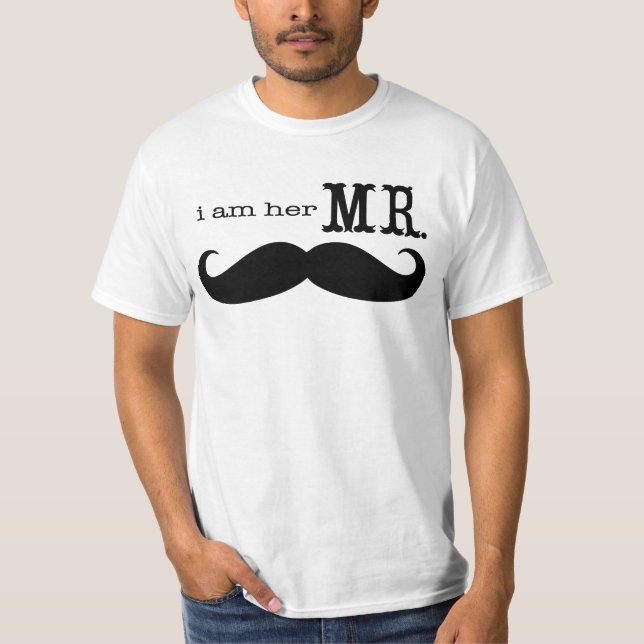 I'm Her Mr. Moustache Grooms T-shirt (Front)