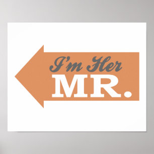 I'm Her Mr. (Orange Arrow) Poster