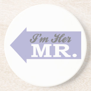 I'm Her Mr. (Violet Arrow) Coaster