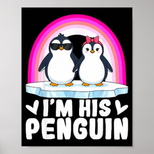 Im Her Penguin Matching Couple Valentine Love Hear Poster