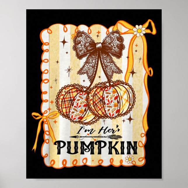 I'm Her Pumpkin Cherry Couple Coquette Bow Fall Th Poster (Front)