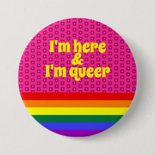I'm Here and I'm Queer LGBT Rainbow Flag 7.5 Cm Round Badge