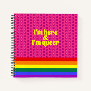 I'm Here and I'm Queer LGBT Rainbow Flag Notebook
