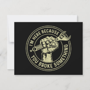 I'm Here Because You Broke Something, Mechanic Han Thank You Card