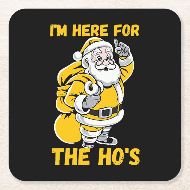 I'm here for Ho Square Paper Coaster (Front)
