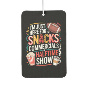 I'M Here For Snacks Commercials And Halftime Car Air Freshener