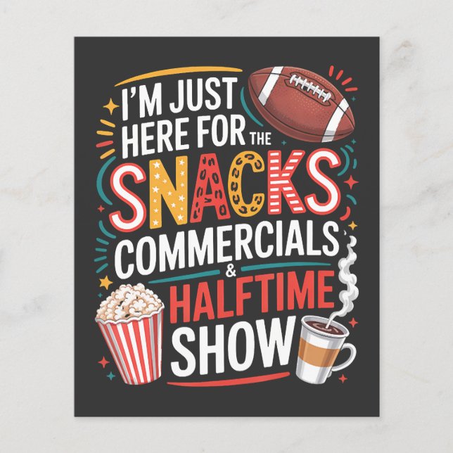 I'M Here For Snacks Commercials And Halftime Flyer (Front)