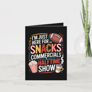 I'M Here For Snacks Commercials And Halftime Holiday Card
