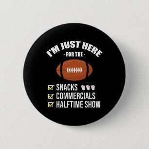 I'm Here For Snacks Commercials Halftime Show Foot 6 Cm Round Badge