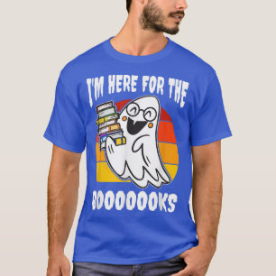 I'm Here For The Books Ghost Teacher Student Hallo T-Shirt