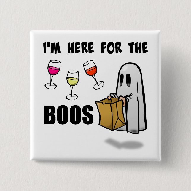 I'm Here for the Boos Funny Halloween Ghost 15 Cm Square Badge (Front)