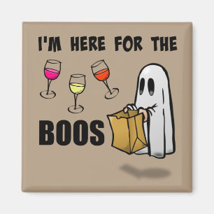 I'm Here for the Boos Funny Halloween Ghost Magnet