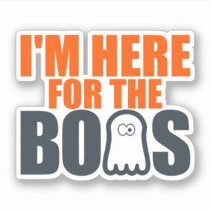 I'm Here For The Boos Ghost   Halloween