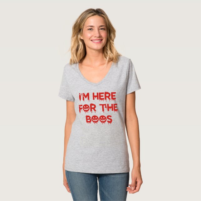 I'm Here For The BOOS (Red Version) T-Shirt (Front Full)