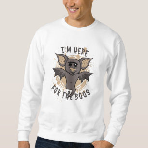 I'm Here for the Boos Sweatshirt