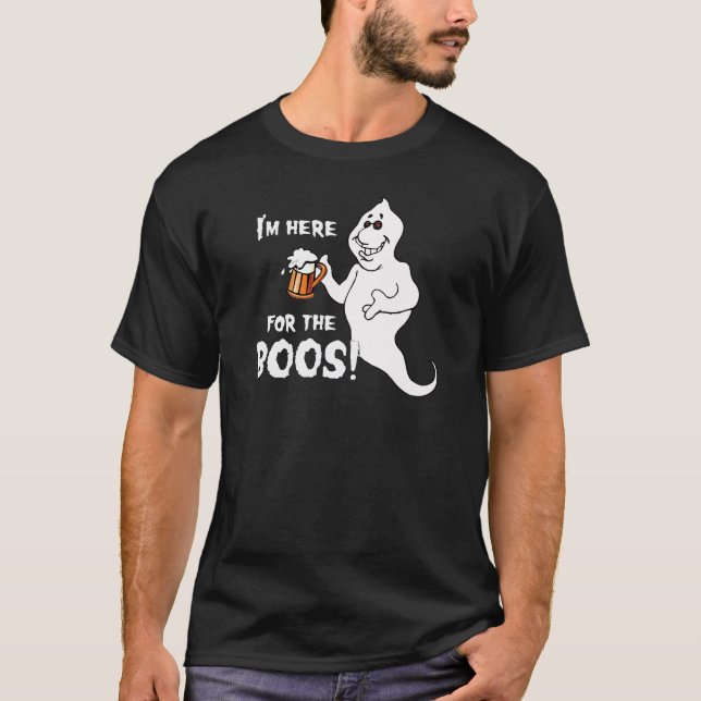 I'M HERE FOR THE BOOS T-Shirt (Front)
