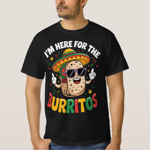 "I'm Here for the Burritos" T-Shirt