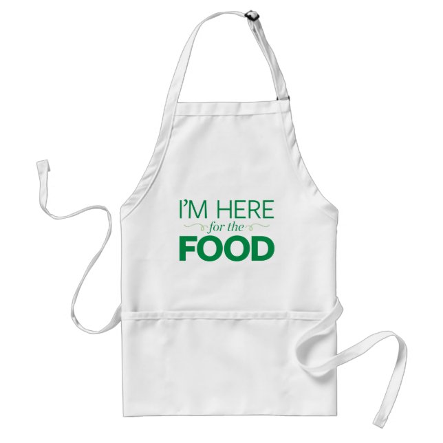 I'm Here for the Food Standard Apron (Front)