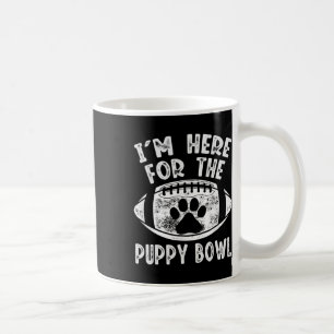 I'm Here For The Puppy Bowl Shirt - Funny Dog Uni- Coffee Mug