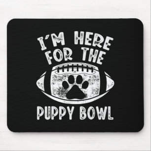 I'm Here For The Puppy Bowl Shirt - Funny Dog Uni- Mouse Mat