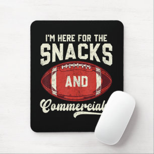 I'm Here For The Snacks And Commercials Football Mouse Mat