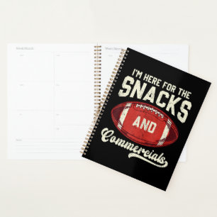 I'm Here For The Snacks And Commercials Football Planner