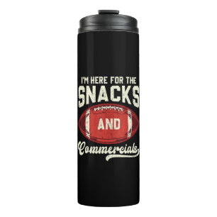I'm Here For The Snacks And Commercials Football Thermal Tumbler