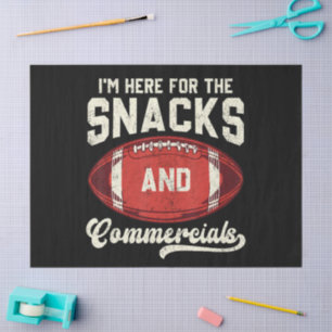 I'm Here For The Snacks And Commercials Football Tissue Paper