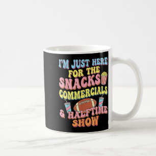 I'm here for the snacks commercials halftime show coffee mug