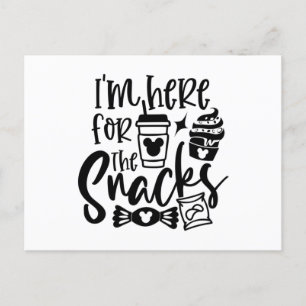I'm Here for the Snacks Postcard