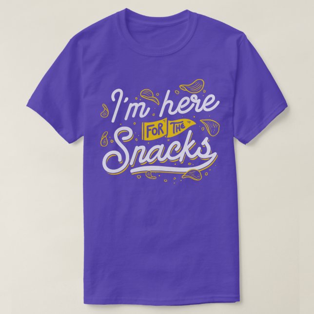 Im Here For The Snacks T-Shirt (Design Front)