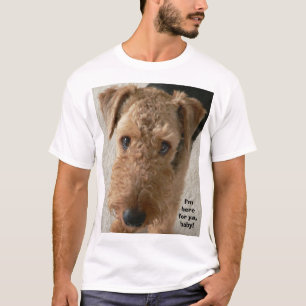 I'm here for ya, baby! T-Shirt