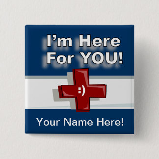 I'm Here For You - Add Name 15 Cm Square Badge