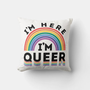 I'm Here I'm Queer Gay Pride Month Rainbow Cushion