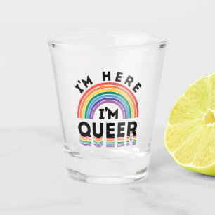 I'm Here I'm Queer Gay Pride Month Rainbow Shot Glass