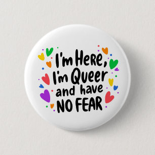 Im here Im queer Pride LGBTQ rainbow flair 6 Cm Round Badge