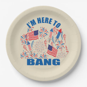 I'm here to bang funny 4th of july paper plate