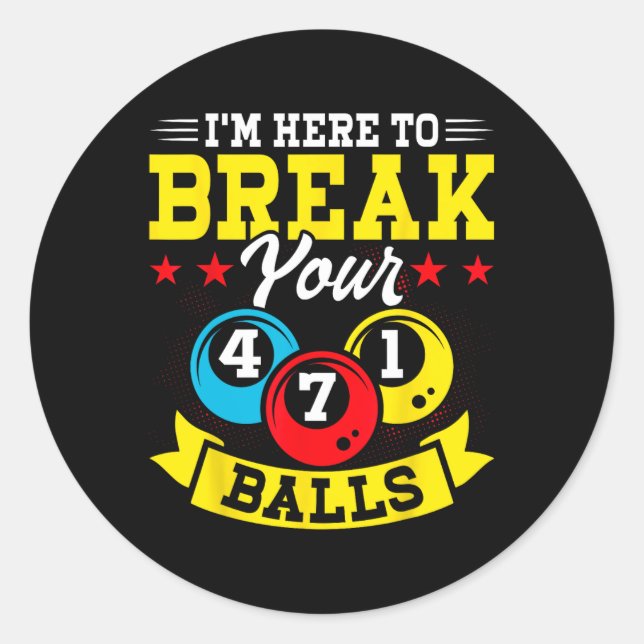Im Here To Break Your  Classic Round Sticker (Front)