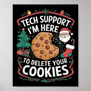 I'm Here To Delete Your Cookies - Funny Christmas  Poster