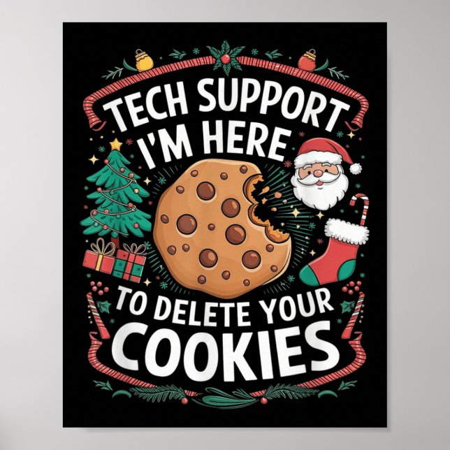 I'm Here To Delete Your Cookies - Funny Christmas  Poster (Front)