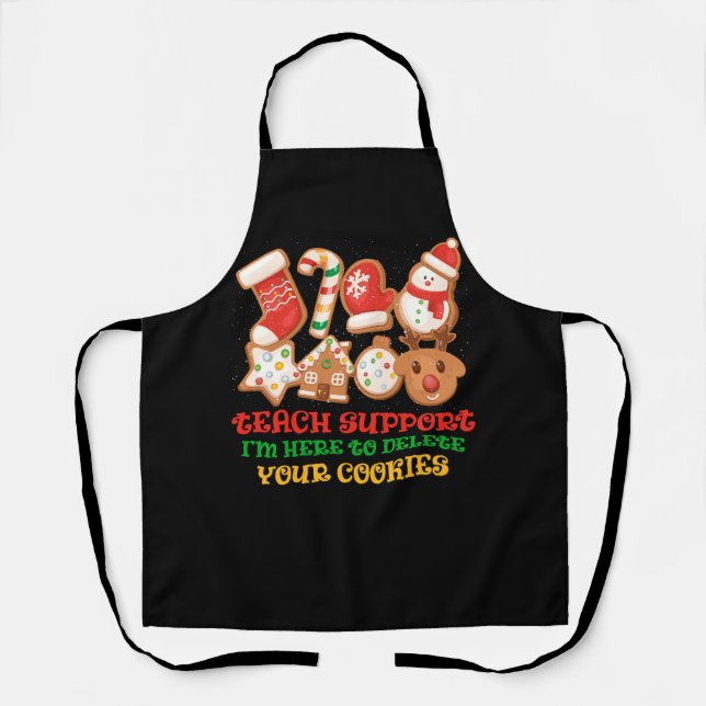 I'm Here To Delete Your Cookies Funny Tech Support Apron (Front)