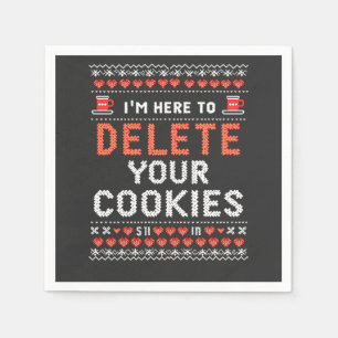 I'm Here to Delete Your Cookies Ugly Xmas Sweater Napkin