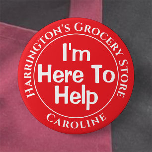 I'm Here to Help You - Shop Staff Button Badge